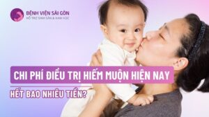 Chi phí điều trị hiếm muộn hết bao nhiêu tiền hiện nay?